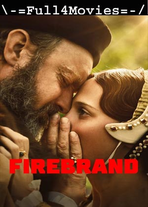 Firebrand (2024) 1080p | 720p | 480p WEB-HDRip [English (DD 5.1)]