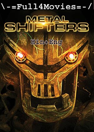 Metal Shifters (2011) 720p | 480p BluRay [Hindi ORG (DD2.0) + English]