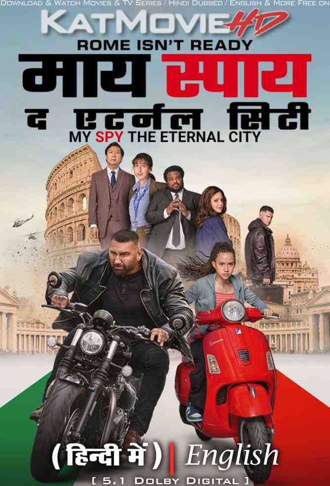 My Spy: The Eternal City (2024) Hindi Dubbed (DD 5.1) & English [Dual Audio] WEB-DL 1080p 720p 480p HD [Full Movie]