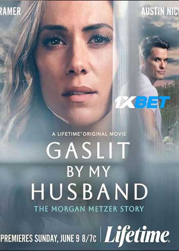 Gaslit by My Husband The Morgan Metzer Story 2024 Hindi (Voice Over) MULTI Audio WEB-HD Full Movie Download