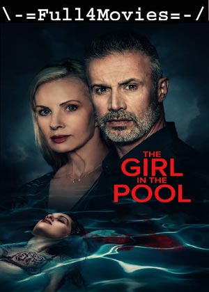 The Girl in the Pool (2024) 1080p | 720p | 480p WEB-HDRip [English (DD 5.1)]