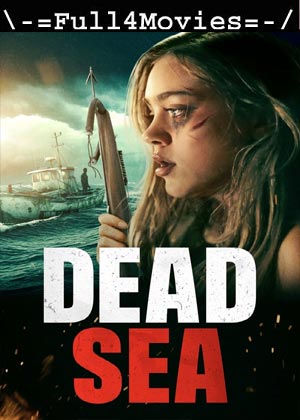 Dead Sea (2024) 1080p | 720p | 480p WEB-HDRip [English (DD 5.1)]