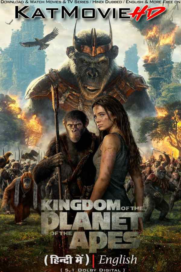 Download Kingdom of the Planet of the Apes (2024) WEB-DL 720p & 480p Dual Audio [Hindi Dub English] Watch Kingdom of the Planet of the Apes Full Movie Online On KatMovieHD