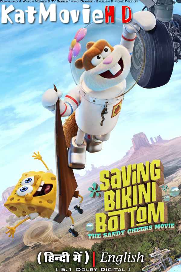 Download Saving Bikini Bottom: The Sandy Cheeks Movie (2024) WEB-DL 720p & 480p Dual Audio [Hindi Dubbed – English] Saving Bikini Bottom: The Sandy Cheeks Movie Full Movie On KatMovieHD