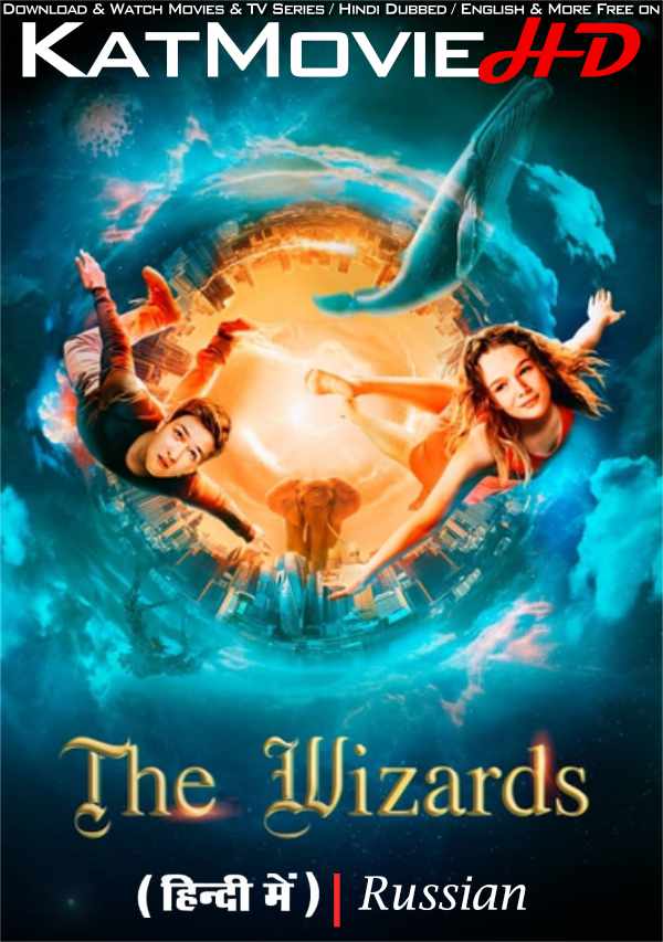 The Wizards (Volshebniki 2022) Hindi Dubbed (ORG) & Russian [Dual Audio] WEB-DL 720p 480p HD [Full Movie]