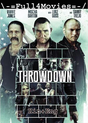 Throwdown (2014) 720p | 480p BluRay [Hindi + English (DD2.0)]