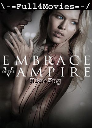 Embrace of the Vampire (2013) 720p | 480p WEB-HDRip [Hindi + English (DD2.0)]