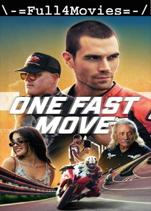 One Fast Move (2024) 1080p | 720p | 480p WEB-HDRip [English (DD 5.1)]