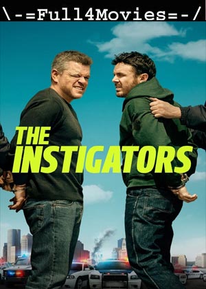 The Instigators (2024) 1080p | 720p | 480p WEB-HDRip [English (DD 5.1)]