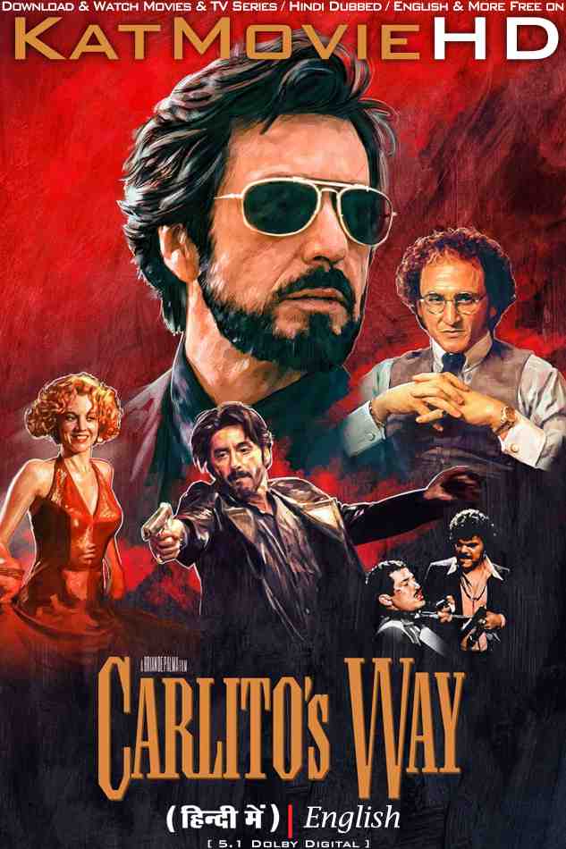 Carlito’s Way (1993) Hindi Dubbed (DD 5.1) & English [Dual Audio] BluRay 1080p 720p 480p HD [Full Movie]