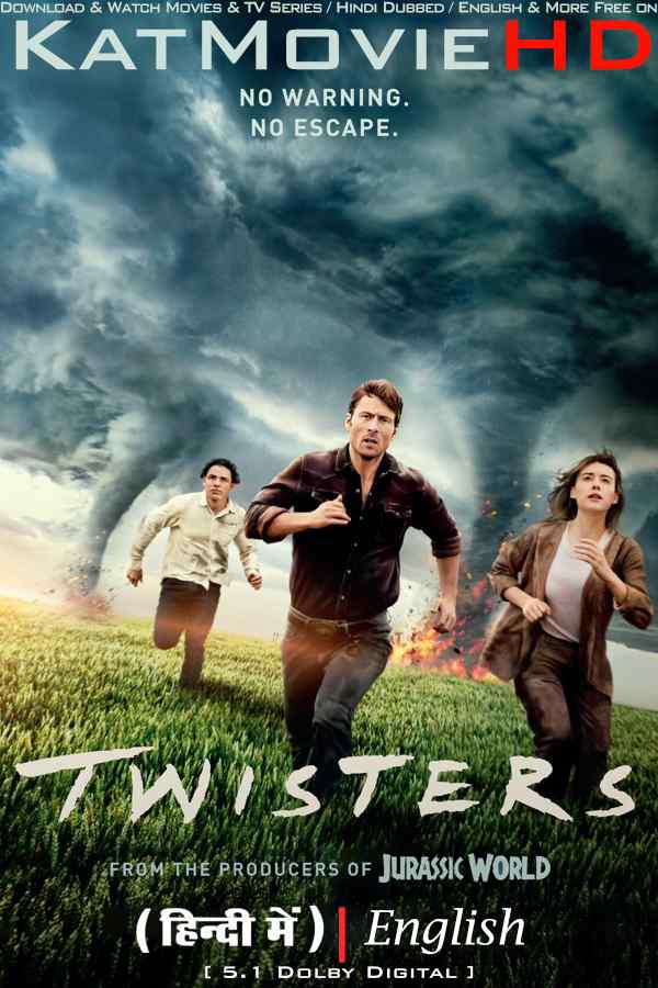 Download Twisters (2024) WEB-DL 720p & 480p Dual Audio [Hindi Dub English] Watch Twisters Full Movie Online On KatMovieHD