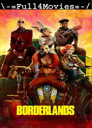 Borderlands (2024) 1080p | 720p | 480p HDTS [English (DD 2.0)]