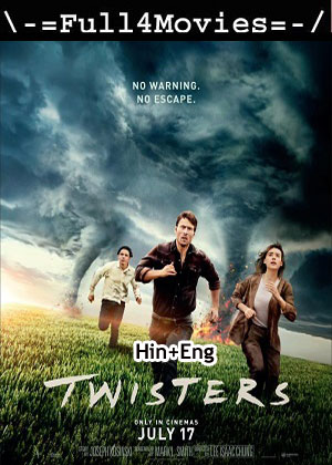 Twisters (2024) 1080p | 720p | 480p WEB-HDRip [Hindi (ORG) + English (DD5.1)]