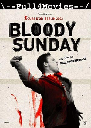 Bloody Sunday (2002) 1080p | 720p | 480p BluRay [English (DD 2.0)]