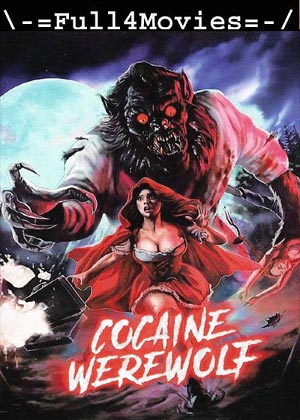 Cocaine Werewolf (2024) 1080p | 720p | 480p WEB-HDRip [English (DD 2.0)]