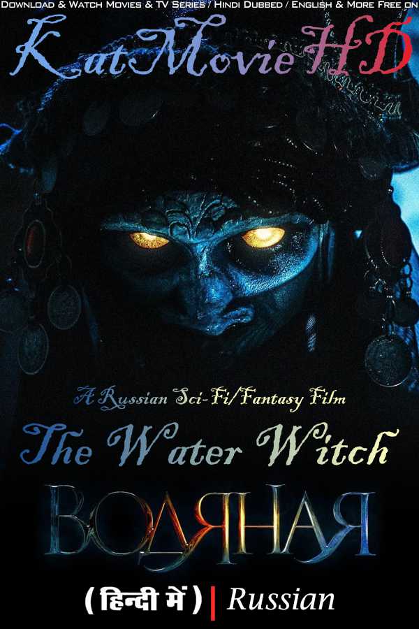 The Water Witch (2019) Hindi Dubbed (ORG) & Russian [Dual Audio] BluRay 720p 480p HD [Full Movie]