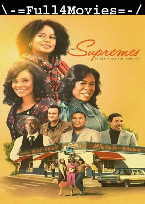 The Supremes At Earls All You Can Eat (2024) 1080p | 720p | 480p WEB-HDRip [English (DD 5.1)]