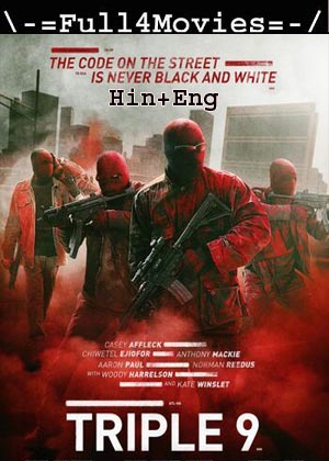 Triple 9 (2016) 1080p | 720p | 480p BluRay [Hindi + English (DD2.0)]