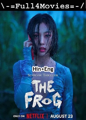 The Frog – Season 1 (2024) WEB-HDRip Dual Audio [EP 1 to 8] [Hindi + English (DDP5.1)]