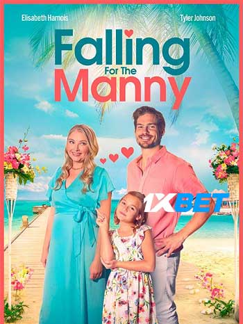 Falling for the Manny ( 2023 Hindi (Voice Over) MULTI Audio WEB-HD Full Movie Download