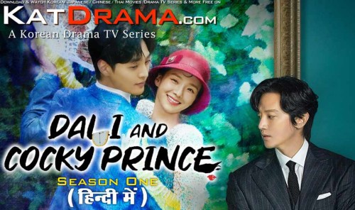 Dali--Cocky-Prince-2021-KDrama-Hindi-Dubbed-TV-Series-KatDrama.com.jpg