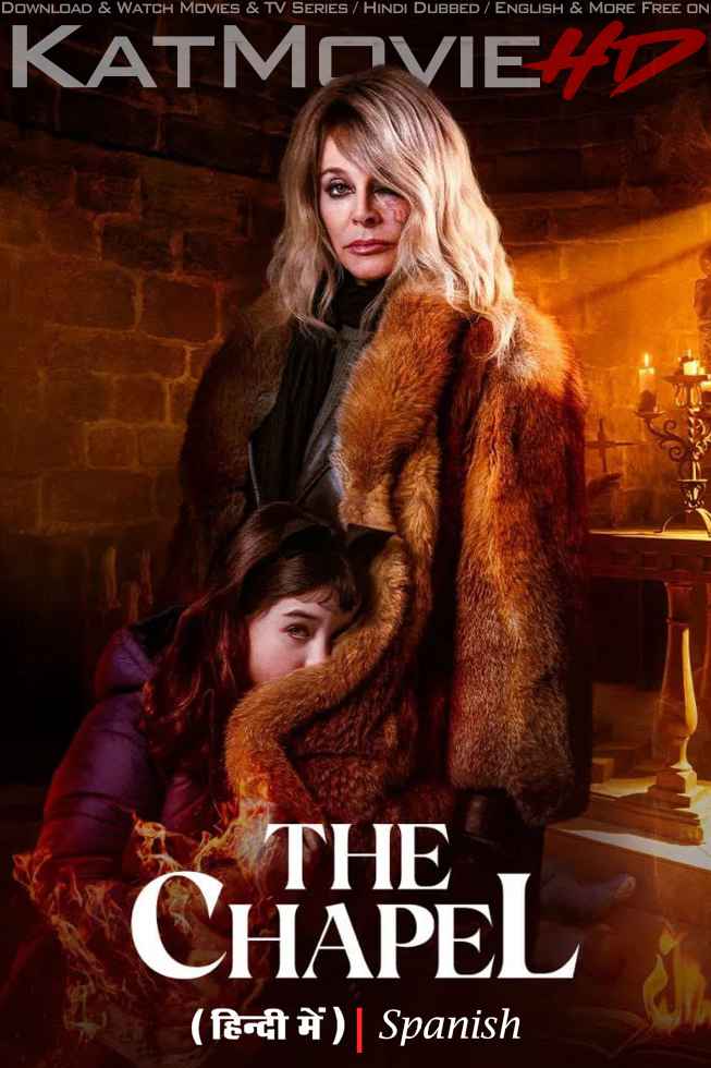 THE CHAPEL (2023) Hindi Dubbed (ORG) & Spanish [Dual Audio] WEB-DL 1080p 720p 480p HD [La ermita Full Movie]