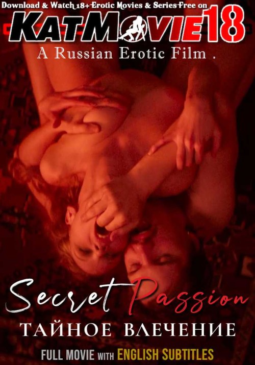 Secret-Passion-Taynoe-vlechenie-2024-Full-Erotic-Movie-KatMovie18.jpg