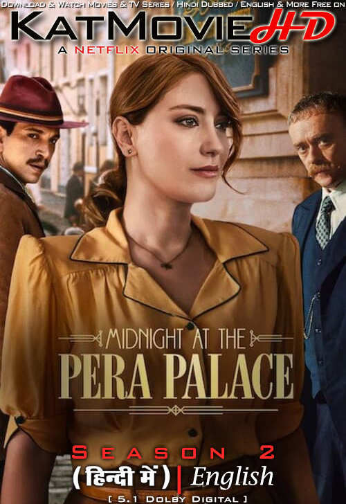 Download Midnight at the Pera Palace (Season 2) Hindi (ORG) [Dual Audio] All Episodes | WEB-DL 1080p 720p 480p HD [Midnight at the Pera Palace 2024 Netflix Series] Watch Online or Free on KatMovieHD