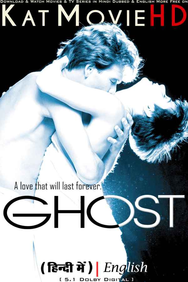 Ghost (1990) Hindi Dubbed (DD 5.1) & English [Dual Audio] BluRay 1080p 720p 480p HD [Full Movie]