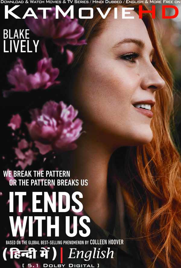 Download It Ends with Us (2024) WEBRip 720p & 480p Dual Audio [Hindi Dub ENGLISH] Watch It Ends with Us Full Movie Online On KatMovieHD