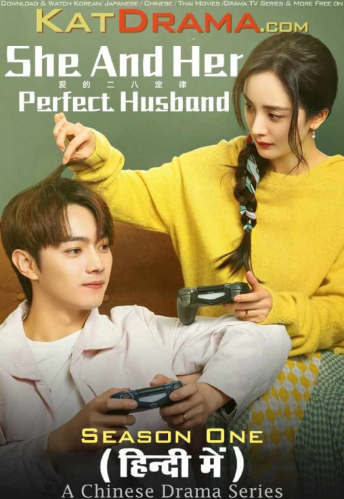 She-and-Her-Perfect-Husband-2022-CDrama-Hindi-Dubbed-KatDrama.com.jpg