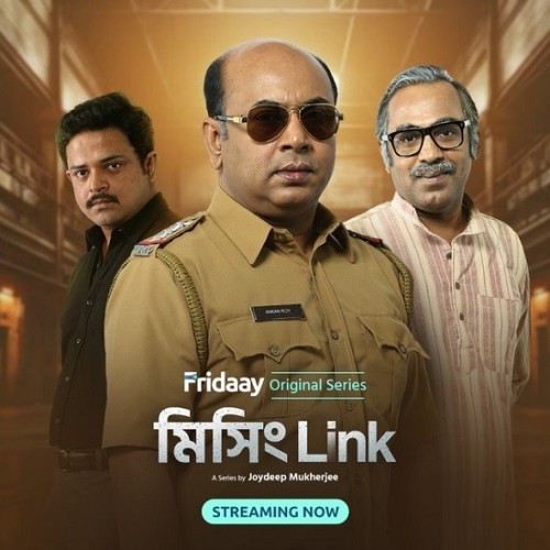 Missing-Link-2024-S01-Bengali-Fridaay-WEB-DL-H264-AAC-1080p-720p-480p-Downloa.jpg