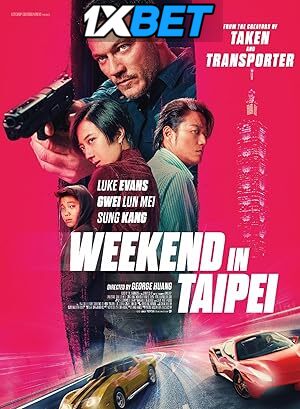 Download Weekend in Taipei (2024) Bluray 1080p and 720p & 480p HD Dual Audio [Hindi Dubbed] Weekend in Taipei Full Movie On KatMovieHD