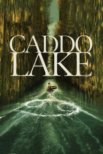 Caddo Lake (2024) WEB-DL 1080p 720p 480p [English (DD 5.1)] [x264/HEVC] MSubs