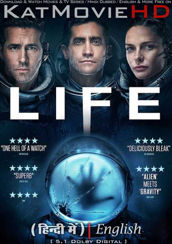 Life (2017) Hindi Dubbed (DD 5.1) & English [Dual Audio] BluRay 4K-2160p UHD / 1080p 720p 480p HD [Full Movie]