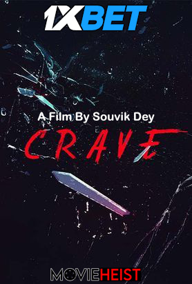 Crave (2024) Full Movie in Hindi Dubbed (Unofficial) [CAMRip 1080p 720p 480p] – 1XBET