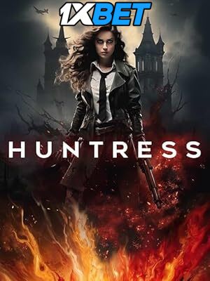 Download Huntress (2024) Bluray 1080p and 720p & 480p HD Dual Audio [Hindi Dubbed] Huntress Full Movie On KatMovieHD