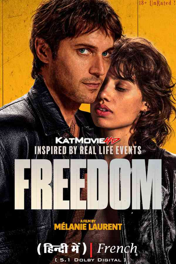 Freedom (2024) Hindi Dubbed (ORG) & French [Dual Audio] WEB-DL 4K-2160p 1080p 720p 480p HD [Full Movie]