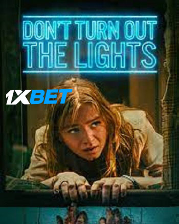 Don’t Turn Out the Lights 2024 Bengli Dubbed 1080p 720p 480p CAMRip [1XBET] Online Stream