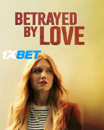 Betrayed by Love 2024 Hindi  (MULTI AUDIO) 720p Web-HD (Voice Over) X264