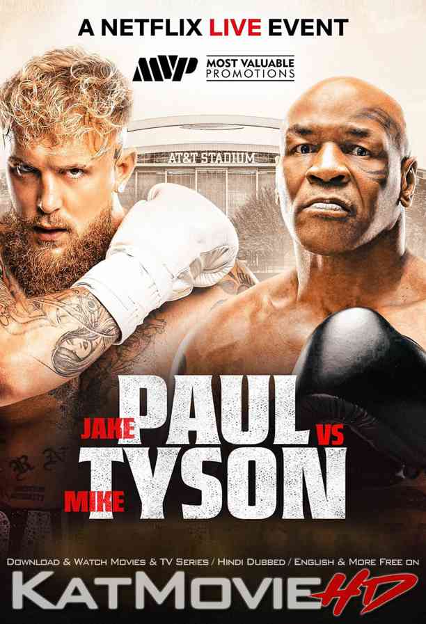 Download Jake Paul vs. Mike Tyson (2024) WEB-DL 720p & 480p Dual Audio [Hindi Dubbed – English] Jake Paul vs. Mike Tyson Full Live Sports Event On KatMovieHD