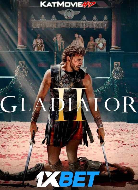 Gladiator II (2024) Full Movie in Hindi Dub (Clean) [HDRip 1080p / 720p / 480p] – 1XBET