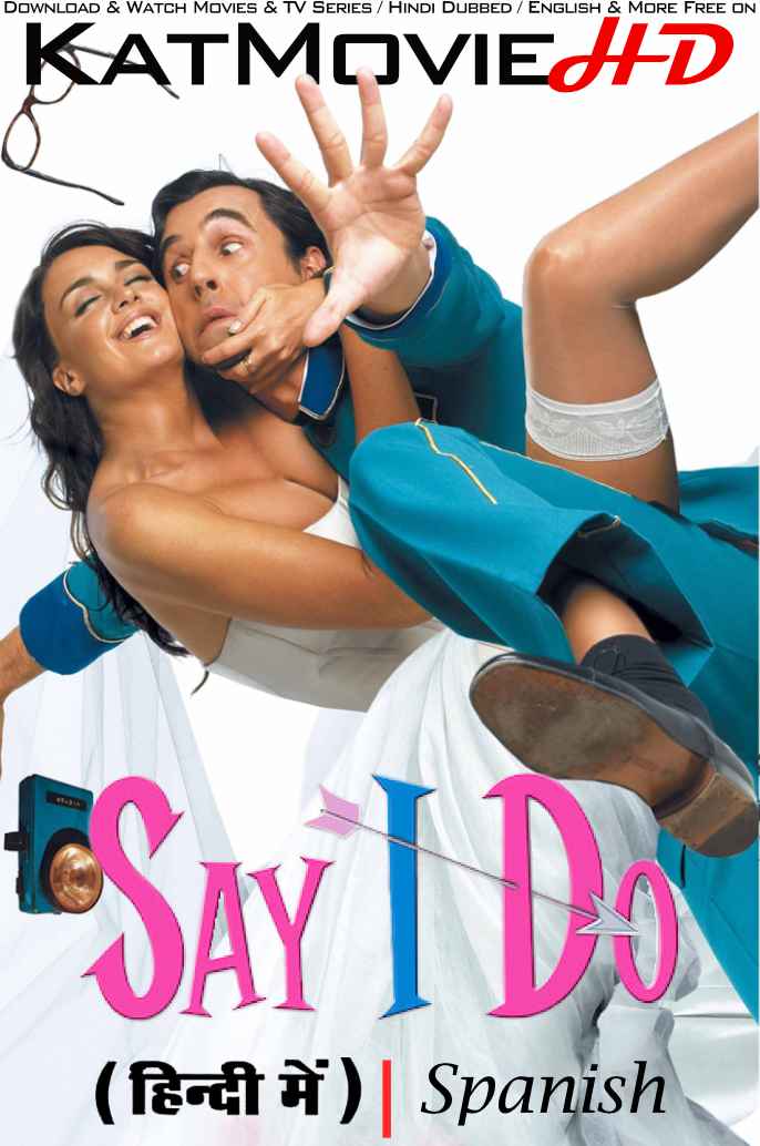 So i Do (2004) Hindi Dubbed (ORG) & Spanish [Dual Audio] WEB-DL 1080p 720p 480p HD [Di que sí  Full Movie]