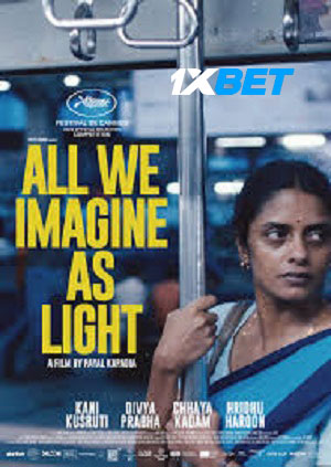 All We Imagine as Light (2024) HDCAM [ Malayalam (Voice Over) (MULTI AUDIO) ] 720p & 480p HD Online Stream | Full Movie