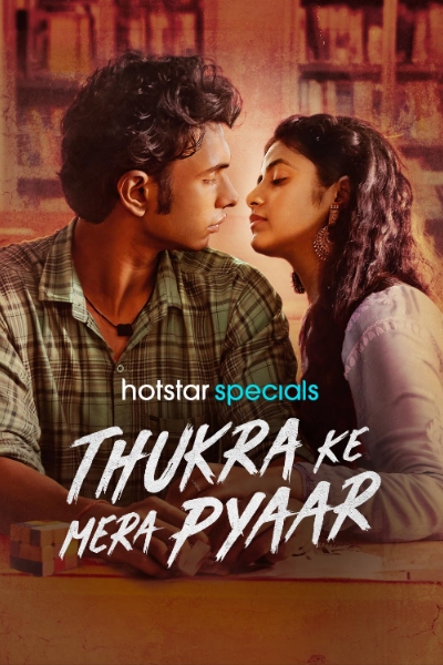 Thukra Ke Mera Pyaar (Season 1) WEB-DL [Hindi DD5.1] 4K 1080p 720p & 480p [x264/ESub] HD | [HotStar Series] | | [EP 01-07 Added]