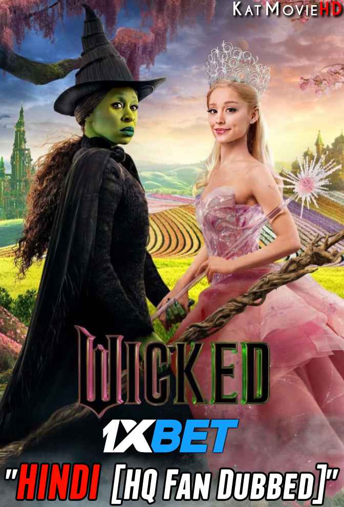 Wicked: Part 1 (2024) Full Movie Hindi (HQ Dubbed) [CAMRip-V2 1080p / 720p / 480p] – 1XBET