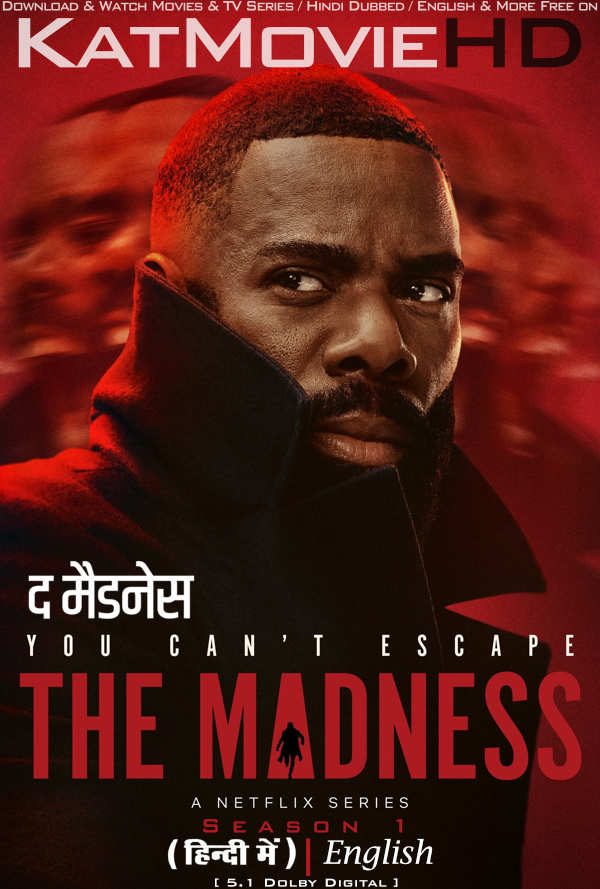 The Madness (2024) Hindi Dubbed (DD 5.1) [Dual Audio] WEB-DL 1080p 720p 480p HD [Netflix Mini-Series] – Season 1 All Episodes