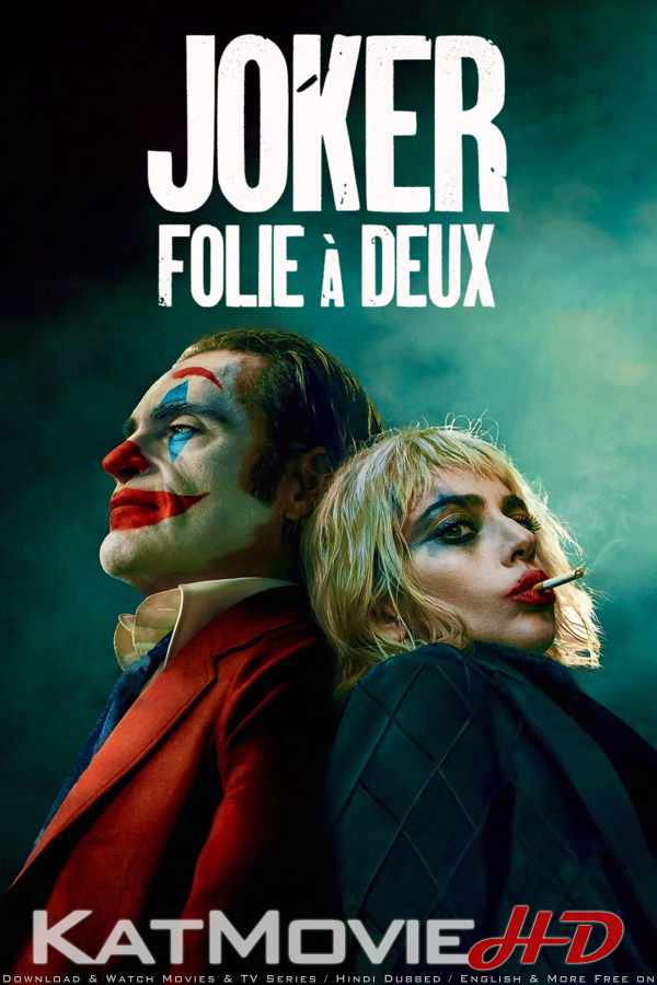 Download Joker: Folie à Deux (2024) WEB-DL 720p & 480p Dual Audio [Hindi Dub English] Watch Joker: Folie à Deux Full Movie Online On KatMovieHD