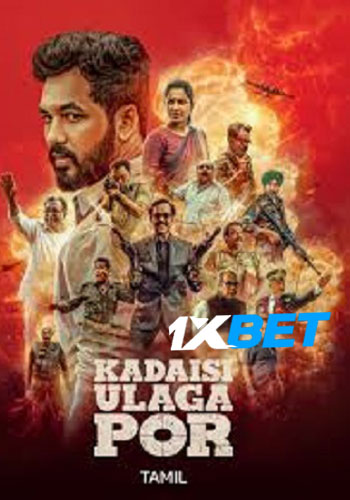 Kadaisi Ulaga Por 2024 HINDI (MULTI AUDIO) 720p HDCAM (Voice Over) X264