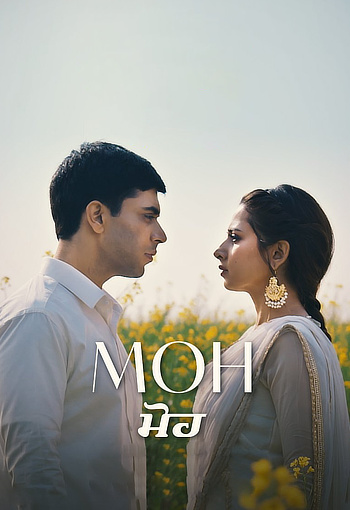 Moh (2022) WEB-DL [Punjabi DD5.1] 1080p 720p & 480p [x264/HEVC] | Full Movie